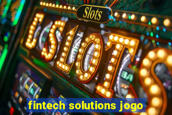 fintech solutions jogo